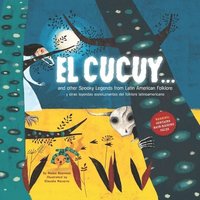 bokomslag El Cucuy... and other spooky legends from Latin American folklore