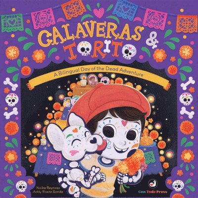 Naibe Reynoso - Calaveras and Torito: A Bilingual Day of the Dead Adventure, Inbunden