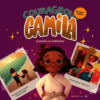 Courageous Camila/Camila La Valiente: A Story about Finding Your Inner Warrior. Bilingual Edition