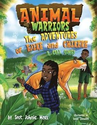 bokomslag Animal Warriors Adventures of Ejike and Chikere