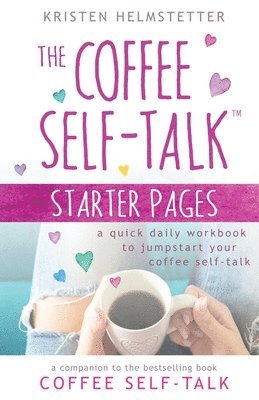 The Coffee Self-Talk Starter Pages 1