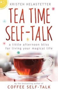 bokomslag Tea Time Self-Talk