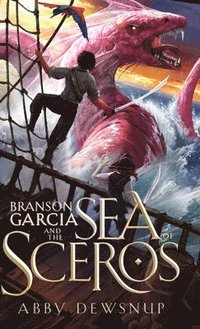bokomslag Branson Garcia and the Sea of Sceros