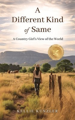 bokomslag A Different Kind of Same: A Country Girl's View of the World