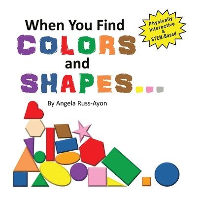 When You Find Colors and Shapes 1