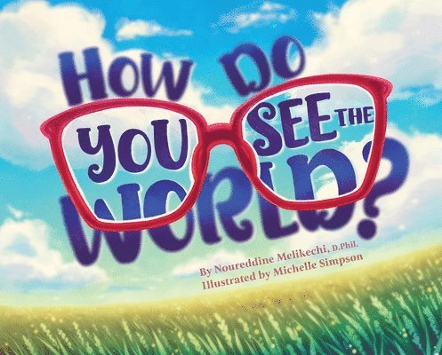 Noureddine Melikechi - How Do You See the World?, Inbunden
