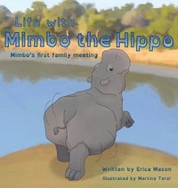 bokomslag Life with Mimbo the Hippo (Mimbo's first family meeting)