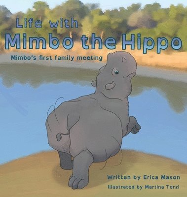 bokomslag Life with Mimbo the Hippo (Mimbo's first family meeting)