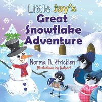 bokomslag Little Jay's Great Snowflake Adventure