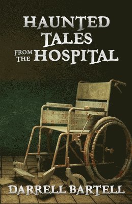 bokomslag Haunted Tales From the Hospital