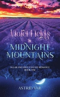bokomslag Violet Fields & Midnight Mountains