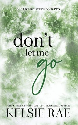 Don't Let Me Go 1