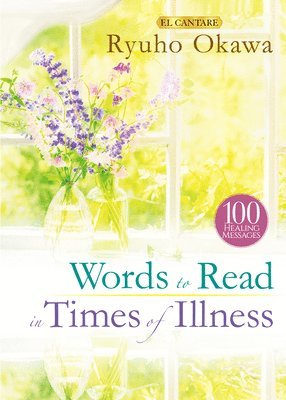 Words to Read in Times of Illness 1