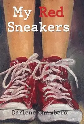 Dalene Chambers - My Red Sneakers, Inbunden. Tillgänglighet: Lägg i varukorg