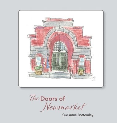 Sue Anne Bottomley - Doors of Newmarket, Inbunden