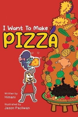 bokomslag I Want To Make Pizza