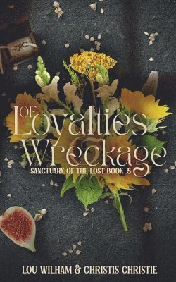 Of Loyalties & Wreckage 1