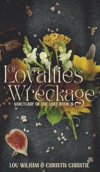 bokomslag Of Loyalties & Wreckage