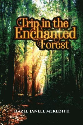 Trip in the Enchanted Forest 1