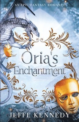 Jeffe Kennedy - Oria's Enchantment, Häftad. Tillgänglighet: Lägg i varukorg