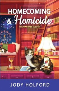 bokomslag Homecoming and Homicide