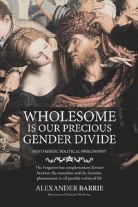 bokomslag Wholesome is our Precious Gender Divide