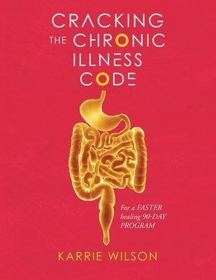 Cracking The Chronic Illness Code 1