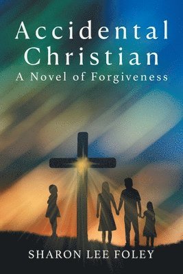 Sharon Lee Foley - Accidental Christian, Häftad