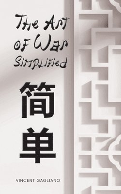 Vincent Gagliano - Art of War Simplified, Häftad