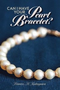 bokomslag Can I Have Your Pearl Bracelet?