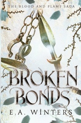 Broken Bonds (The Blood & Flame Saga, book 2) 1