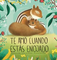 bokomslag Te Amo Cuando Ests Enojado (I Love You When You're Angry) (Spanish Edition)