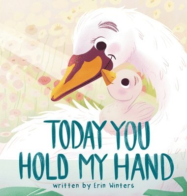 Today You Hold My Hand 1