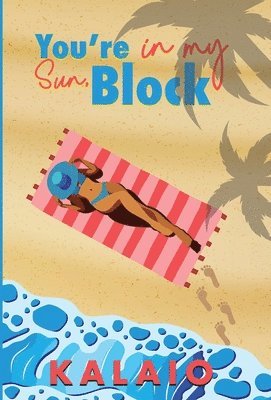 Kalaio - You're in my Sun, Block, Inbunden