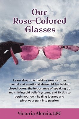 Our Rose-Colored Glasses 1