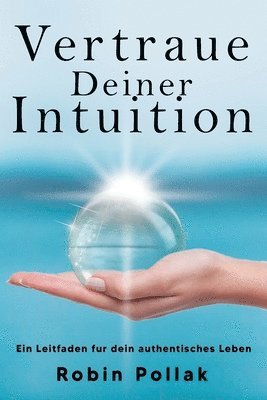 Robin Pollak - Vertrauen Deiner Intuition, Häftad. Tillgänglighet: Lägg i varukorg