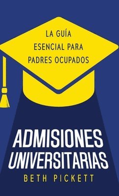 Beth Pickett - Admisiones Universitarias, Inbunden