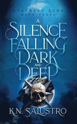 A Silence Falling Dark and Deep 1