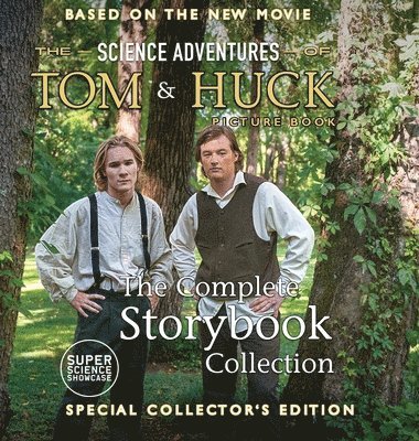 bokomslag The Science Adventures of Tom & Huck: The Complete Storybook Collection: Special Collector's Edition (Super Science Showcase)