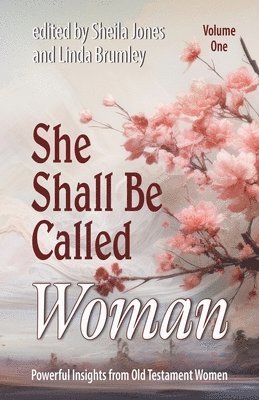 Sheila Jones - She Shall Be Called Woman, Volume One, Häftad