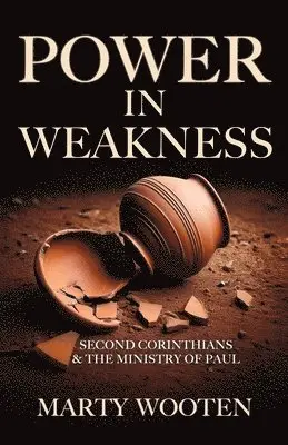 Marty Wooten - Power in Weakness, Häftad. Tillgänglighet: Lägg i varukorg