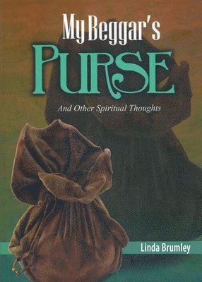 Linda Brumley - My Beggar's Purse, Häftad