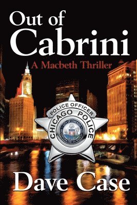 Out of Cabrini: A Macbeth Thriller