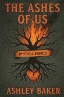 bokomslag The Ashes of Us