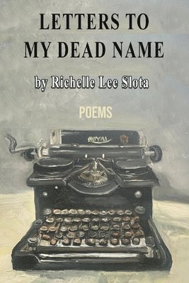 Letters to My Dead Name 1