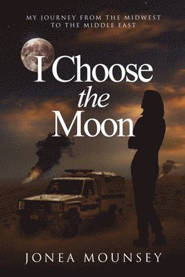 bokomslag I Choose the MOON