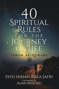 bokomslag 40 Spiritual Rules for the Journey of Life