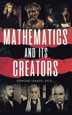 bokomslag Mathematics and Its Creators