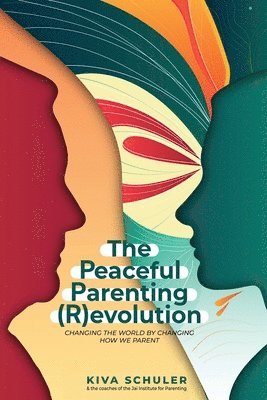 bokomslag Peaceful Parenting (R)evolution