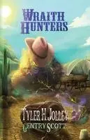 Tyler H Jolley, Gentry Scott - Wraith Hunters, Häftad. Tillgänglighet: Lägg i varukorg